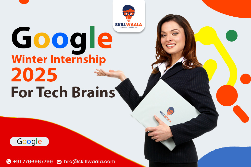 Google Winter Internship 2025 for Tech Brains