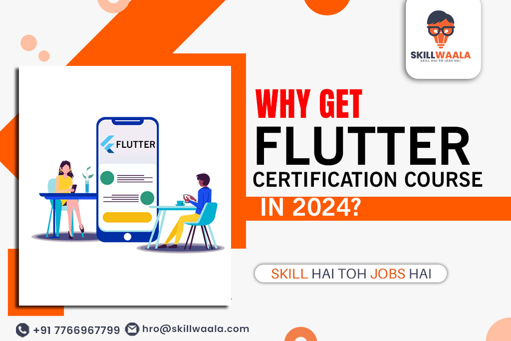 Why Get a Flutter Certification Course in 2024?