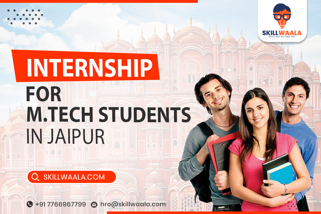 Internship for M.Tech Students in Jaipur