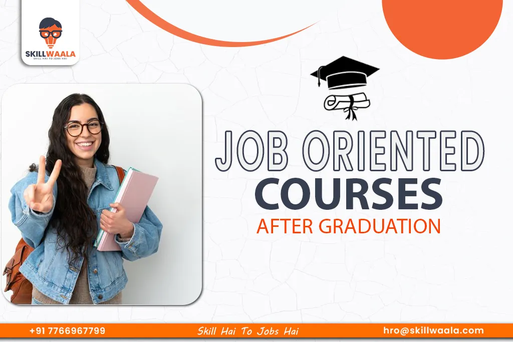 Top 7 Job Oriented Courses After Graduation in 2025