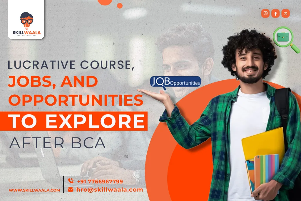 Lucrative Course, Jobs, and Opportunities to Explore After BCA