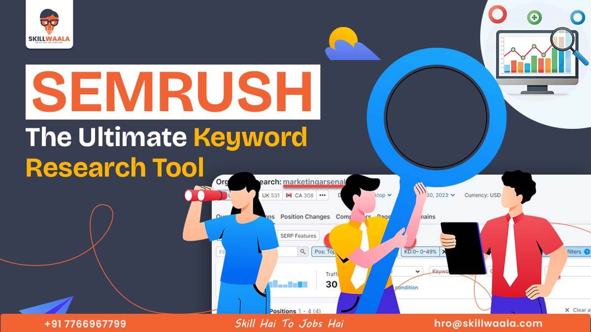 SEMrush: The Ultimate Keyword Research Tool