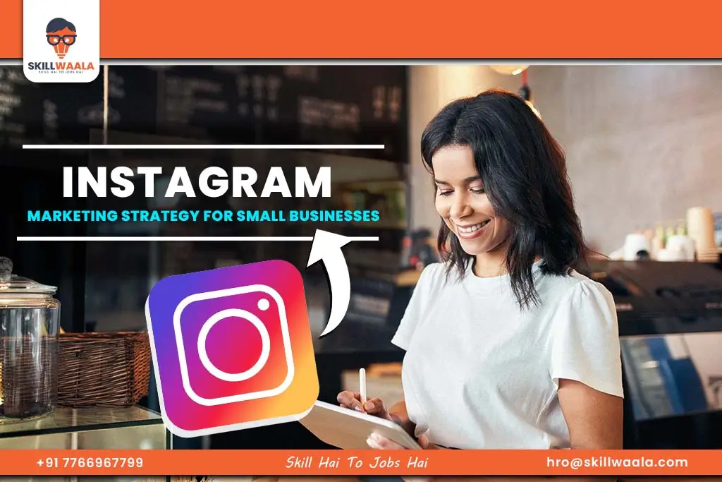 Instagram Marketing for Small Businesses