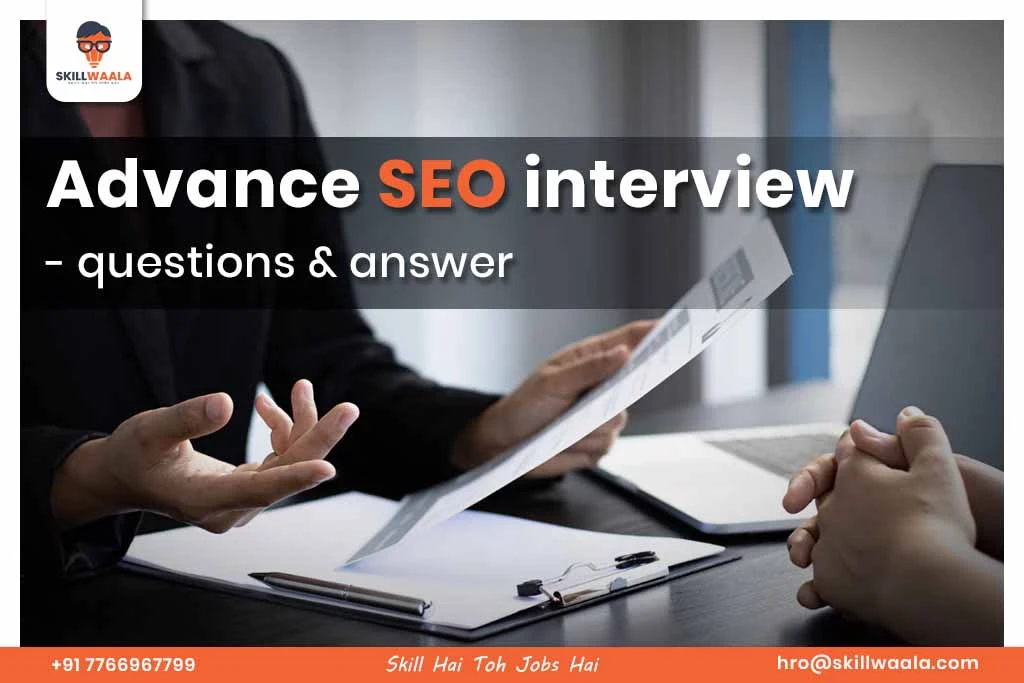 Advanced Seo Interview Questions and Answers