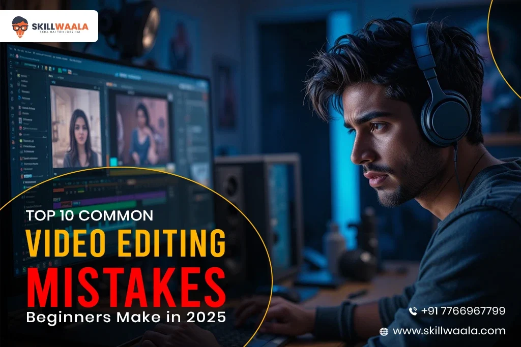 Common video editing mistakes