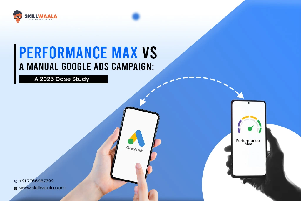 Performance Max vs Manual Google Ads Campaign