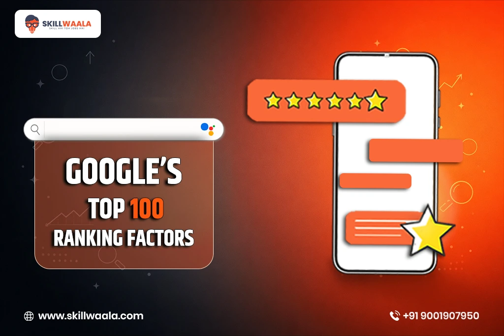 Google’s Top 100 Ranking Factors Explained