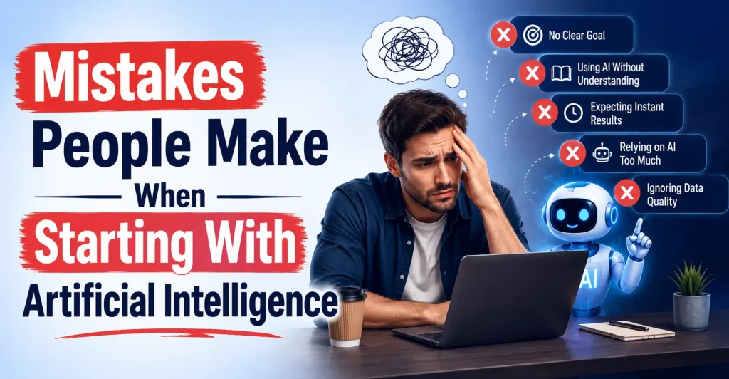 Mistakes People Make When Starting With Artificial Intelligence